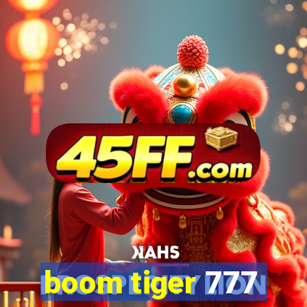 boom tiger 777